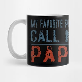 My Favorite People Call Me Papa Proud Dad Grandpa Mug